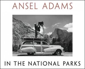 Ansel Adams in the National Parks: Photographs from America's Wild Places цена и информация | Книги по фотографии | kaup24.ee