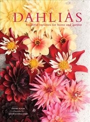 Dahlias: Beautiful varieties for home and garden hind ja info | Aiandusraamatud | kaup24.ee