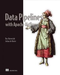 Data Pipelines with Apache Airflow hind ja info | Majandusalased raamatud | kaup24.ee