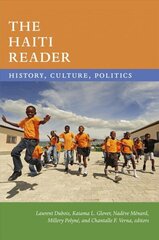 Haiti Reader: History, Culture, Politics hind ja info | Ajalooraamatud | kaup24.ee