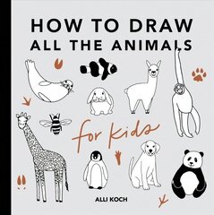 All the Animals: How to Draw Books for Kids: How to Draw Books for Kids цена и информация | Книги для подростков и молодежи | kaup24.ee