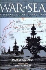 War at Sea: A Naval Atlas 1939-1945 hind ja info | Ajalooraamatud | kaup24.ee