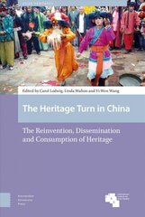 Heritage Turn in China: The Reinvention, Dissemination and Consumption of Heritage hind ja info | Entsüklopeediad, teatmeteosed | kaup24.ee