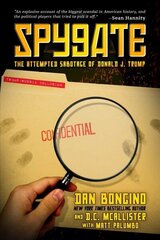 Spygate: The Attempted Sabotage of Donald J. Trump hind ja info | Ühiskonnateemalised raamatud | kaup24.ee