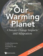 Our Warming Planet: Climate Change Impacts And Adaptation hind ja info | Ühiskonnateemalised raamatud | kaup24.ee