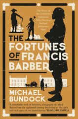 Fortunes of Francis Barber: The Story of the Enslaved Jamaican Who Became Samuel Johnson's Heir hind ja info | Ajalooraamatud | kaup24.ee
