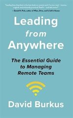 Leading From Anywhere: Unlock the Power and Performance of Remote Teams цена и информация | Книги по экономике | kaup24.ee