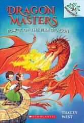 Power of the Fire Dragon: A Branches Book (Dragon Masters #4): Volume 4 hind ja info | Noortekirjandus | kaup24.ee