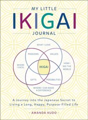 My Little Ikigai Journal: A Journey into the Japanese Secret to Living a Long, Happy, Purpose-Filled Life hind ja info | Eneseabiraamatud | kaup24.ee
