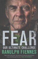 Fear: Our Ultimate Challenge hind ja info | Elulooraamatud, biograafiad, memuaarid | kaup24.ee