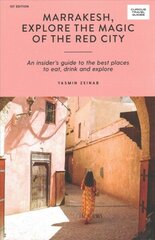 Marrakesh, Explore the Magic of the Red City: An Insider's Guide to the Best Places to Eat, Drink and Explore First Edition, Paperback цена и информация | Путеводители, путешествия | kaup24.ee