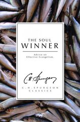 Soul Winner: Advice on Effective Evangelism Revised ed. цена и информация | Духовная литература | kaup24.ee