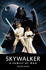 Star Wars Skywalker - A Family At War цена и информация | Фантастика, фэнтези | kaup24.ee