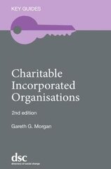 Charitable Incorporated Organisations 2nd New edition hind ja info | Ühiskonnateemalised raamatud | kaup24.ee
