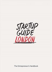 Startup Guide London: The Entrepreneur's Handbook цена и информация | Путеводители, путешествия | kaup24.ee