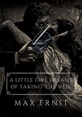 Little Girl Dreams of Taking the Veil цена и информация | Книги об искусстве | kaup24.ee