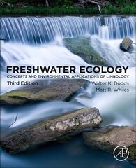 Freshwater Ecology: Concepts and Environmental Applications of Limnology 3rd edition цена и информация | Книги по социальным наукам | kaup24.ee