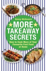 More Takeaway Secrets: How to Cook More of your Favourite Fast Food at Home hind ja info | Retseptiraamatud  | kaup24.ee