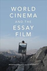 World Cinema and the Essay Film: Transnational Perspectives on a Global Practice hind ja info | Kunstiraamatud | kaup24.ee