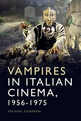 Vampires in Italian Cinema, 1956-1975 цена и информация | Книги об искусстве | kaup24.ee
