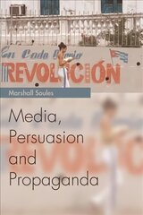 Media, Persuasion and Propaganda hind ja info | Ühiskonnateemalised raamatud | kaup24.ee