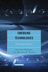 Emerging Technologies: A Primer for Librarians hind ja info | Entsüklopeediad, teatmeteosed | kaup24.ee