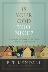 Is Your God Too Nice? hind ja info | Usukirjandus, religioossed raamatud | kaup24.ee