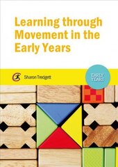 Learning through Movement in the Early Years hind ja info | Ühiskonnateemalised raamatud | kaup24.ee