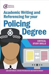 Academic Writing and Referencing for your Policing Degree hind ja info | Ühiskonnateemalised raamatud | kaup24.ee