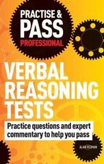 Practise & Pass Professional: Verbal Reasoning Tests: Over 500 Questions to Help You Pass Verbal Reasoning Tests hind ja info | Eneseabiraamatud | kaup24.ee