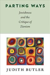 Parting Ways: Jewishness and the Critique of Zionism цена и информация | Книги по социальным наукам | kaup24.ee