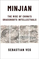 Minjian: The Rise of China's Grassroots Intellectuals hind ja info | Ühiskonnateemalised raamatud | kaup24.ee