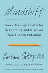 Mindshift: Break Through Obstacles to Learning and Discover Your Hidden Potential цена и информация | Самоучители | kaup24.ee