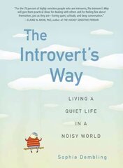 Introvert'S Way: Living a Quiet Life in a Noisy World hind ja info | Eneseabiraamatud | kaup24.ee