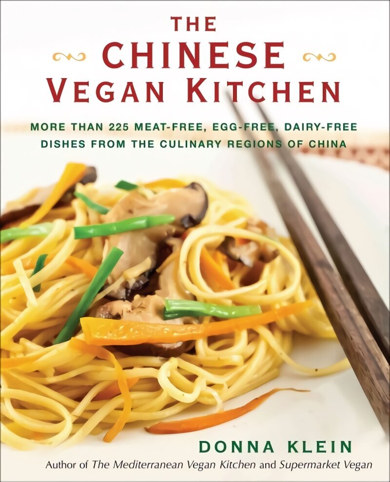 Chinese Vegan Kitchen: More Than 225 Meat-Free, Egg-Free, Dairy-Free Dishes from the Culinary Regions of China цена и информация | Retseptiraamatud  | kaup24.ee