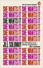 She Wants It: Desire, Power, and Toppling the Patriarchy hind ja info | Elulooraamatud, biograafiad, memuaarid | kaup24.ee