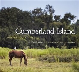 Cumberland Island: Footsteps in Time цена и информация | Книги по социальным наукам | kaup24.ee