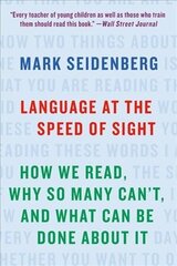 Language at the Speed of Sight: How We Read, Why So Many Can't, and What Can Be Done About It hind ja info | Entsüklopeediad, teatmeteosed | kaup24.ee