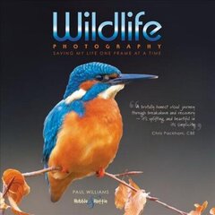 Wildlife photography ...: saving my life one frame at a time hind ja info | Fotograafia raamatud | kaup24.ee