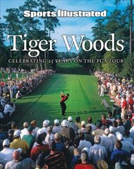 Sports Illustrated Tiger Woods: 25 Years on the PGA Tour hind ja info | Elulooraamatud, biograafiad, memuaarid | kaup24.ee
