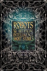 Robots & Artificial Intelligence Short Stories цена и информация | Фантастика, фэнтези | kaup24.ee