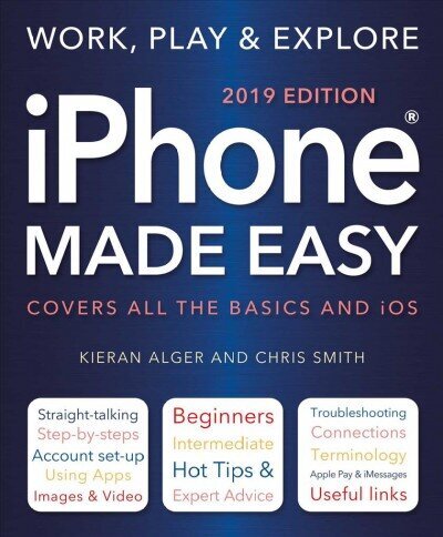 iPhone Made Easy (2019 Edition) hind ja info | Majandusalased raamatud | kaup24.ee