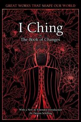 I Ching: The Book of Changes New edition hind ja info | Eneseabiraamatud | kaup24.ee