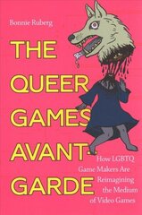 Queer Games Avant-Garde: How LGBTQ Game Makers Are Reimagining the Medium of Video Games hind ja info | Majandusalased raamatud | kaup24.ee