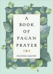 Book of Pagan Prayer 2nd Revised edition цена и информация | Самоучители | kaup24.ee