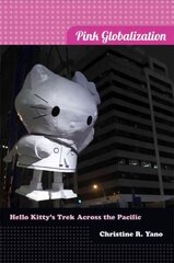 Pink Globalization: Hello Kitty's Trek across the Pacific hind ja info | Entsüklopeediad, teatmeteosed | kaup24.ee