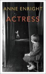 Actress: LONGLISTED FOR THE WOMEN'S PRIZE цена и информация | Фантастика, фэнтези | kaup24.ee
