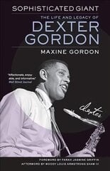 Sophisticated Giant: The Life and Legacy of Dexter Gordon цена и информация | Книги об искусстве | kaup24.ee