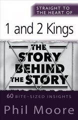 Straight to the Heart of 1 and 2 Kings: 60 bite-sized insights New edition hind ja info | Usukirjandus, religioossed raamatud | kaup24.ee