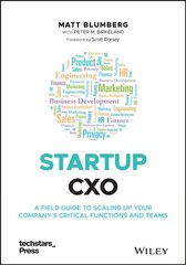 Startup CXO - A Field Guide to Scaling Up Your Company's Critical Functions and Teams hind ja info | Majandusalased raamatud | kaup24.ee